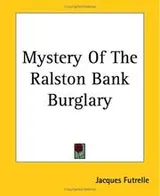 Cover of Mystery Of The Ralston Bank Burglary