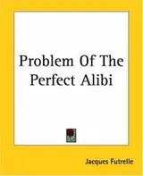 Cover of Problem Of The Perfect Alibi