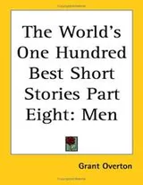 Cover of The World's One Hundred Best Short Stories [In Ten Volumes] volume eight MEN