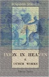Cover of Ixion in Heaven and Other Works