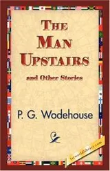 Cover of The Man Upstairs and Other Stories