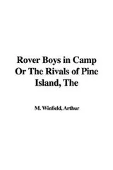 Cover of The Rover Boys in Camp or the Rivals of Pine Island