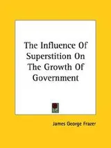 Cover of The Influence Of Superstition On The Growth Of Government