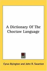 Cover of A Dictionary of the Choctaw Language