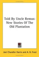 Cover of Told by Uncle Remus