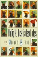 Cover of Philip K. Dick is dead, alas