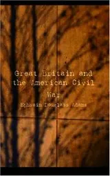 Cover of Great Britain and the American Civil War