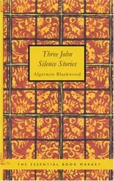 Cover of Three John Silence Stories