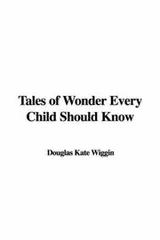 Cover of Tales of Wonder Every Child Should Know