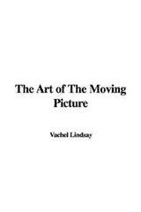 Cover of The art of the moving picture