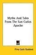 Cover of Myths and tales from the San Carlos Apache