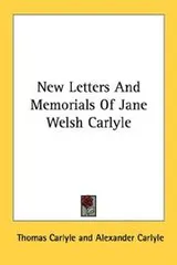 Cover of New Letters And Memorials Of Jane Welsh Carlyle