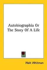 Cover of Autobiographia Or The Story Of A Life