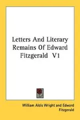 Cover of Letters And Literary Remains Of Edward Fitzgerald  V1