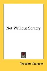 Cover of Not Without Sorcery