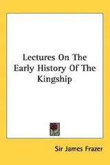 Cover of Lectures On The Early History Of The Kingship