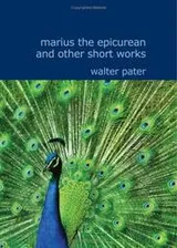 Cover of Marius the Epicurean and Other Short Works