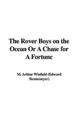Cover of The Rover Boys on the Ocean Or A Chase for A Fortune