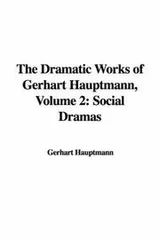 Cover of The Dramatic Works of Gerhart Hauptmann, Volume 2
