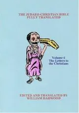 Cover of The Judaeo-Christian Bible Fully Translated, volume six