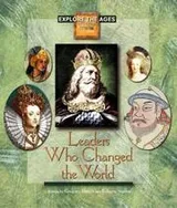 Cover of Leaders Who Changed the World (Explore the Ages)