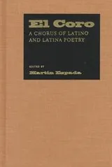 Cover of El Coro : a chorus of Latino and Latina poetry