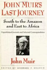 Cover of John Muir’s Last Journey South to the Amazon and East to Africa