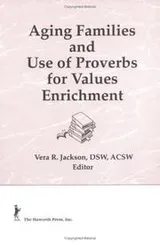 Cover of Aging families and use of proverbs for values enrichment