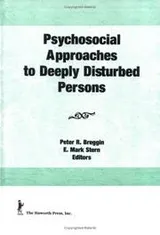 Cover of Psychosocial approaches to deeply disturbed persons