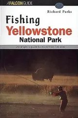 Cover of Fishing Yellowstone National Park