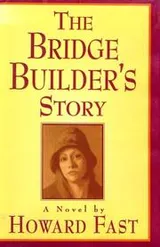 Cover of The bridge builder's story