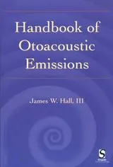 Cover of Handbook of Otoacoustic Emissions (A Singular Audiology Text)