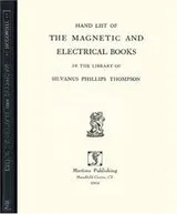 Cover of Hand list of the magnetic and electrical books in the library of Silvanus Phillips Thompson