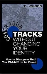 Cover of Cover Your Tracks Without Changing Your Identity