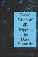 Cover of Tripping the Dark Fantastic