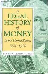 Cover of A legal history of money in the United States, 1774-1970