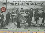 Cover of The Timeline of the Civil War (World History Timeline)