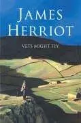 Cover of Vets Might Fly (All Creatures Great and Small #5)
