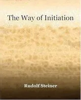 Cover of The Way of Initiation (1911)