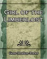 Cover of A Girl of the Limberlost - 1909