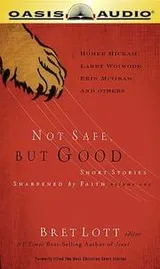 Cover of Not Safe But Good, Vol 1, Part 2