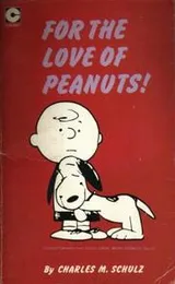 Cover of For the Love of Peanuts!