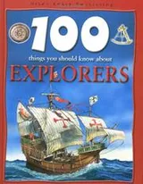 Cover of 100 Things You Should Know About Explorers
