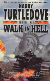 Cover of Walk In Hell (The Great War, Book 2)