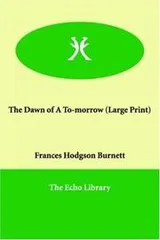 Cover of The dawn of a to-morrow