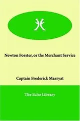 Cover of Newton Forster, or, The merchant service