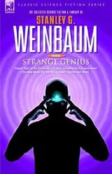 Cover of STRANGE GENIUS - Classic Tales of the Human Mind at Work Including the Complete Novel The New Adam, the 'van Manderpootz' Stories and Others