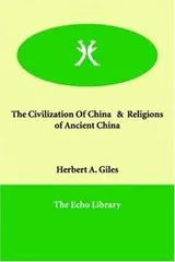 Cover of The Civilization of China & Religions of Ancient China
