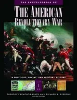 Cover of The encyclopedia of the American Revolutionary War