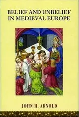 Cover of Belief and Unbelief in Medieval Europe